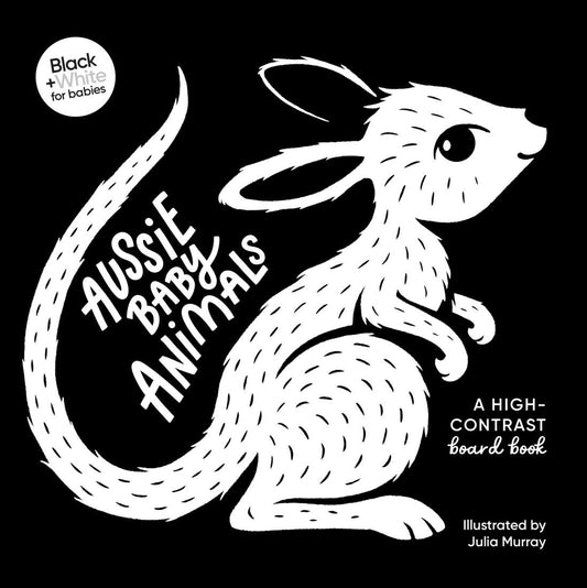 Aussie Baby Animals: A High Contrast Board Book
