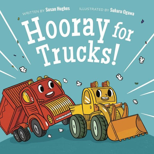 Hooray for Trucks!