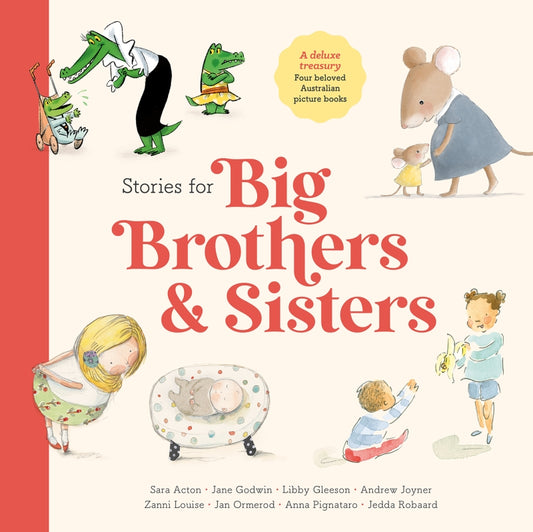 Stories for Big Brothers and Sisters Four beloved Australian picture books