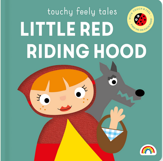 Little Red Riding Hood - Touchy Feely Tales