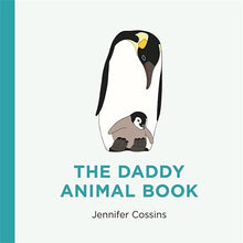 Load image into Gallery viewer, The Daddy Animal Book
