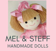 Load image into Gallery viewer, Mel &amp; Steff Handmade Dolls